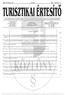 2006/2. szám TURISZTIKAI ÉRTESÍTÕ 25 AZ ÖNKORMÁNYZATI ÉS TERÜLETFEJLESZTÉSI MINISZTÉRIUM HIVATALOS ÉRTESÍTÕJE