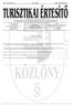 2006/2. szám TURISZTIKAI ÉRTESÍTÕ 25 AZ ÖNKORMÁNYZATI MINISZTÉRIUM HIVATALOS ÉRTESÍTÕJE TARTALOM