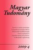 tartalom A Magyar Tudományos Akadémia folyóirata. Alapítás éve: 1840 170. évfolyam 2009/4. szám