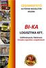 CÉGISMERTETŐ AUTÓIPARI BESZÁLLÍTÓK RÉSZÉRE BI-KA LOGISZTIKA KFT. Szállítmányozás, Raktározás Komplex logisztikai szolgáltatások