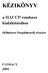 KÉZIKÖNYV. a HACCP rendszer kialakításához. élelmiszer-forgalmazók részére CONSACT 2003.