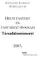 L OVASSY L ÁSZLÓ G IMNÁZIUM HELYI TANTERV ÉS TANTÁRGYI PROGRAM. Társadalomismeret 2007. Készítette: B EREGINÉ S IMON Á GNES