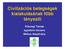 Civilizációs betegségek kialakulásának főbb tényezői. Kőszegi Tamás egyetemi docens Melius Alapítvány
