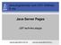 Java programozási nyelv 2007-2008/ősz 9. óra. Java Server Pages. JSP technika alapjai