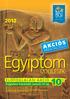 Egyiptom ÜDÜLÉSEK AKCIÓS ÁRKATALÓGUS. ELÔFOGLALÁSI AKCIÓ Foglalási határidô: január 31-ig 10 %* NYÁR ÔSZ