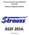 A Strauss Metal Kft. által működtetett webáruház Általános Szolgáltatási Feltételei ÁSZF 2014. Hatályos 2014.06.01.-től