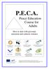 P.E.C.A. Peace Education Course for Adults. How to deal with personal, structural and cultural violence. Coordination Internationale pour la Décennie