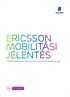 Ericsson MOBILITÁSI JELENTÉS Középpontban a hálózatba kapcsolt társadalom