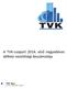 A TVK-csoport 2014. első negyedéves időközi vezetőségi beszámolója