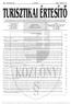 2006/2. szám TURISZTIKAI ÉRTESÍTÕ 25 AZ ÖNKORMÁNYZATI ÉS TERÜLETFEJLESZTÉSI MINISZTÉRIUM HIVATALOS ÉRTESÍTÕJE TARTALOM