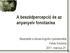 A beszédpercepció és az anyanyelv fonotaxisa. Bevezetés a társas-kognitív nyelvészetbe Fehér Krisztina 2011. március 21.