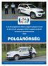 POLGÁRŐRSÉG. A járőrszolgálatot ellátó polgárőr gépjárművek és járművek egységes külső megjelenésének leírása és követelményei 2014