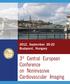 2012, September 20-22 Budapest, Hungary. 3 rd Central European Conference on Noninvasive Cardiovascular Imaging