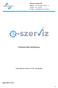 Felhasználói kézikönyv. ( Jelen leírás az e-szerviz 1.0.3.60 hoz készült ) Szeged, 2011. március
