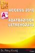 Access 2010 Adatbázisok létrehozása