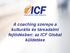 A coaching szerepe a kulturális és társadalmi fejlődésben: az ICF Global küldetése