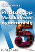 Adobe Photoshop CS5 Maszkolástól nyomtatásig