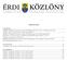 Tartalom. II. Határozatok... 94 A Közgyűlés 2012. június 21-ei ülésén hozott határozatok... 94. III. Mellékletek...106