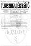 2006/2. szám TURISZTIKAI ÉRTESÍTÕ 25 AZ ÖNKORMÁNYZATI ÉS TERÜLETFEJLESZTÉSI MINISZTÉRIUM HIVATALOS ÉRTESÍTÕJE T A R T A L O M