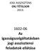 JOGI ASSZISZTENS OKJ TÉTELSOR 2013. 1602-06 Az igazságszolgáltatásban jogi asszisztensi feladatok ellátása