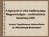 A tigecyclin in vitro hatékonysága Magyarországon multicentrikus tanulmány 2006