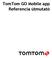 TomTom GO Mobile app Referencia útmutató