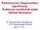 Parkinson-kór diagnosztikus algoritmusa, Parkinson-szindómák újabb klinikai felosztása. dr.aschermann Zsuzsanna PTE Neurológiai Klinika 2013.11.27.