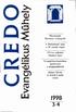C R E D O. Evangélikus Műhely 1998 3-4. Búcsúzunk Bárdossy Györgytől. A Reformáció népe a 20. század végén. 175 éve született Madách Imre
