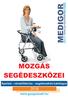 MOZGÁS SEGÉDESZKÖZEI. Ápolási - rehabilitációs - segédeszköz katalógus. www.gyogyaszati.hu