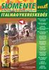 Italnagykereskedés. Vendéglátóknak, Kiskereskedõknek 2014. 11. 15-12. 06. Siófok, Dózsa Gy. u. 108. Tel.: 84/314-902 30/478-6826