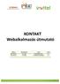 KONTAKT Webalkalmazás útmutató. Dátum Módosította Leírás Verzió 2014.04.01 E- Group Kiindulási verzió 1.0 2014.06.06 E- Group Tördelés módosítása 1.