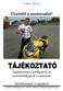 Tiszteld a motorodat!