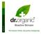 Bioactive Skincare. dr.organic 2009. Természet ihlette díjnyertes testápolás