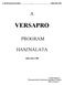 VERSAPRO PROGRAM HASZNÁLATA. Göllei Attila 2009. Pannon Egyetem Villamosmérnöki és Információs Rendszerek Tanszék 2009. november 5.