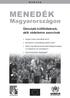 MENEDÉK. Magyarországon. Útmutató külföldieknek, akik védelemre szorulnak MAGYAR. Hogyan tudok menedéket kérni?