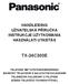 HANDLEIDING UŽIVATELSKÁ PŘÍRUČKA INSTRUKCJE UŻYTKOWANIA HASZNÁLATI UTASÍTÁS TX-24C300E