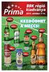 BBK régió kiadványa. 2015. október 7-14. 219 Ft. 499 Ft. 209 Ft. 149 Ft. 189 Ft. 179 Ft. Pilsner Urquell sör 0,5 l +25 üveg 438 Ft/l.