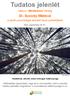 Tudatos jelenlét. Intenzív Mindfulness tréning. Dr. Szondy Mátéval. a pozitív pszichológia elismert hazai szakértőjével. 2015. szeptember 25-27.