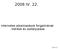 2008 IV. 22. Internetes alkalmazások forgalmának mérése és osztályozása. Április 22.