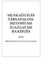 MUNKAÜGYI ÉS TÁRSADALOM- BIZTOSÍTÁSI IGAZGATÁSI BA KÉPZÉS