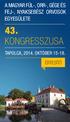 A Magyar Fül-, Orr-, Gége és Fej-, Nyaksebész Orvosok Egyesülete 43. KONGRESSZUSA. Tapolca, 2014. október 15-18.. ÉRTESÍTŐ