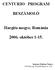 CENTURIO PROGRAM BESZÁMOLÓ. Hargita megye, Románia. 2006. október 1-15.