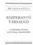 DR. SALGA ATTILA ESZPERANTO. , tr TARSALGO. az államilag elismert nyelvvizsga témaköreiből *******:~*~'****************************************