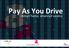 Pay As You Drive. Annyit fizetsz, amennyit vezetsz