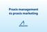 Praxis management és praxis marketing