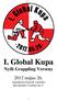 I. Global Kupa Nyílt Grappling Verseny 2012 május 26. Angolkisasszonyok csarnoka Kecskemét, Czollner tér 5.