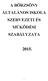 A BÖRZSÖNY ÁLTALÁNOS ISKOLA SZERVEZETI ÉS MŰKÖDÉSI SZABÁLYZATA 2015.