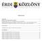 ÉRDI TARTALOM. II. Határozatok 45. A Közgyűlés 2014. április 24-ei ülésén hozott határozatok 45. III. Mellékletek 53