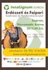 erdészeti és Faipari Sopron, Novomatic Aréna 2015.09.3-5. információ: 06 99/ 514-550 www.innolignumsopron.hu Szakvásár és Rendezvénysorozat