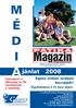 M É D I. Egész évben szóljon hozzájuk! Ügyfélelérés 2 Ft havi díjért. Célcsoport a lakosság, az Ön termékének a vásárlója